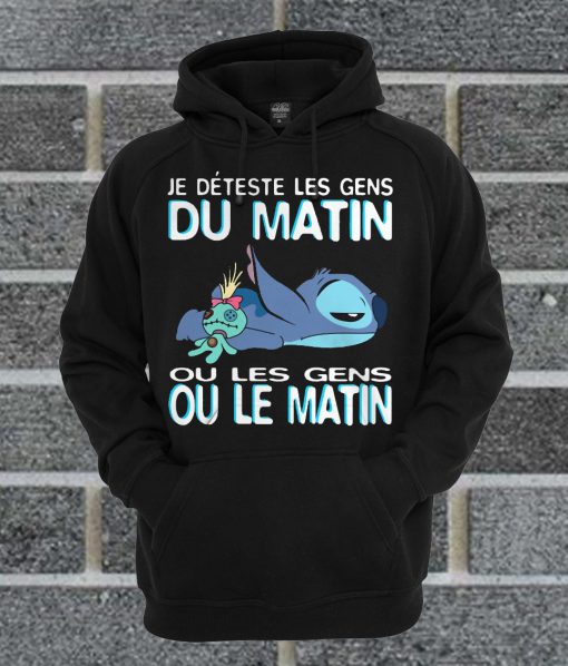 Stitch Je Deteste Les Gens Du Matin Ou Les Gens Ou Le Matin Hoodie