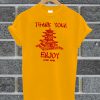 Thank You Pagoda Enjoy Come Again T Shirt