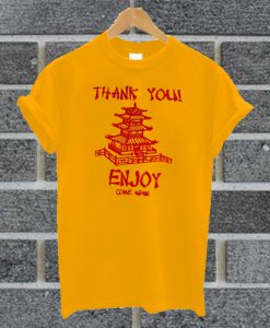 Thank You Pagoda Enjoy Come Again T Shirt