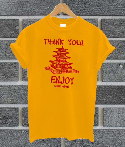 Thank You Pagoda Enjoy Come Again T Shirt