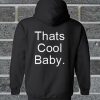 Thats Cool Baby Hoodie Back