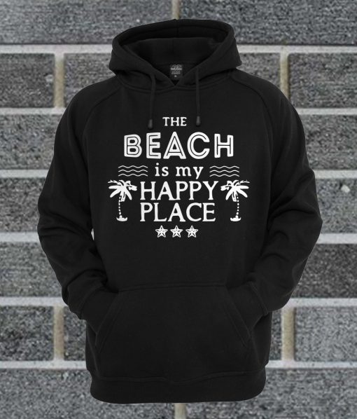The Beach Is My Happy Place Hoodie