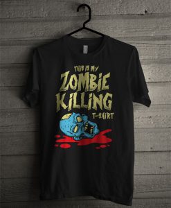 This Is My Zombie Killing T Shirt