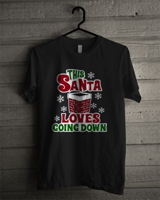 This Santa Loves Going Down T Shirt