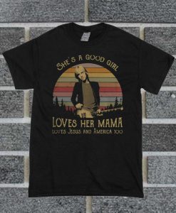 Tom Petty She's A Good Girl Loves Her Mama Loves Jesus And America Too T Shirt