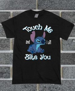 Touch Me And I Will Bite You T Shirt