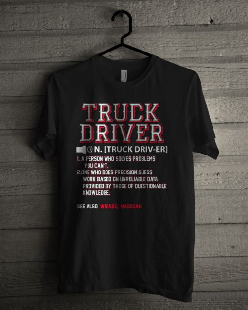 Truck Driver Definition Awesome Cool Funny Practical T Shirt