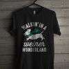 Walkin’ In A Weiner Wonderland T Shirt