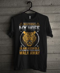 Warning My Wife T Shirt