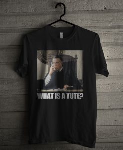 What Is A Yute My Cousin Vinny T Shirt