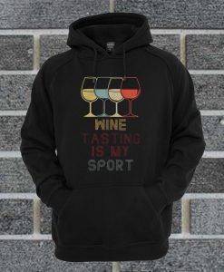 Wine tasting in my sport Hoodie