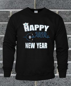 2019 Happy New Year Nurse Gift Quote Sweatshirt
