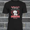 Any Woman Can Be A Mother But It Takes Someone Special To Be Bichon mom T hirt