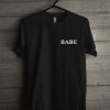 Babe Black T Shirt