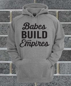 Babes Build Empires Hoodie