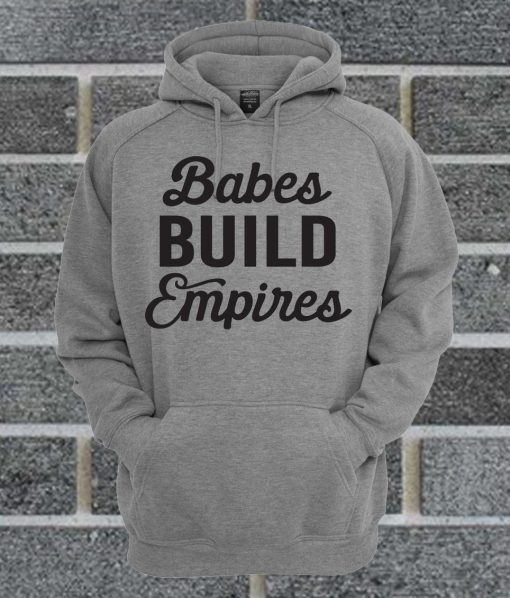 Babes Build Empires Hoodie