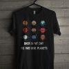 Back In My Day We Had Nine Planets T Shirt