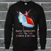 Ballet Easily Distracted By Dance And Books Sweatshirt
