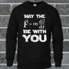 Be With You Sweatshirt