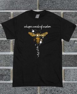 Bee Whisper Words Wisdom Hippie T Shirt