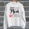 Best Dog Mom Ever Sweatshirt