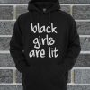Black Girls Are Lit Hoodie