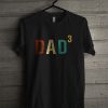 Color Dad 3 T Shirt