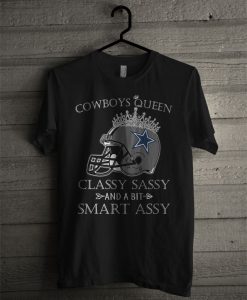 Cowboys Queen Classy Sassy And A Bit Smart Assy T Shirt