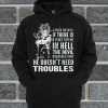 Devil Say He Doesn't Need Troubles Hoodie