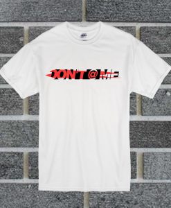 Don't @ Me T Shirt