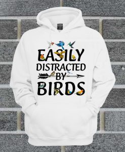 Easily Distracted By Birds Hoodie