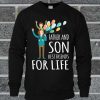 Father And Son Best Friends For Life Sweatshirt