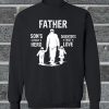 Father Son's First Hero Daughter's First Love Sweatshirt