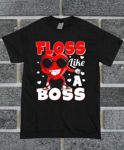 Floss Like A Boss Valentines Day Funny T Shirt