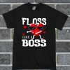 Floss Like A Boss Valentines Day T Shirt