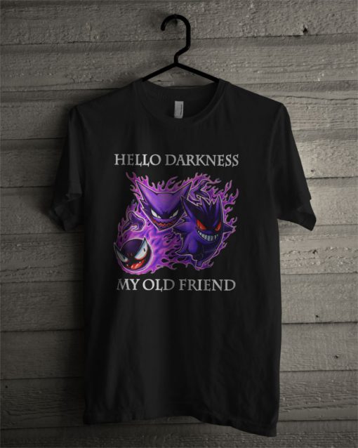 Gengar Evolution Hello Darkness My Old Friend T Shirt