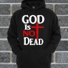 God Is Not Dead Hoodie