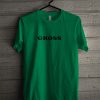 Gross Green T Shirt