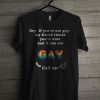 Hey If You're Not Gay My Friend Thinks T Shirt