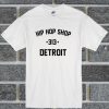 Hip Hop Shop Detroit Funny T Shirt