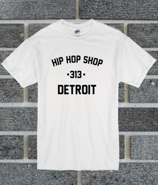 Hip Hop Shop Detroit Funny T Shirt