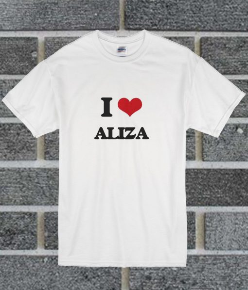 I Love Aliza T Shirt