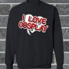 I Love Cosplay Heart Sweatshirt