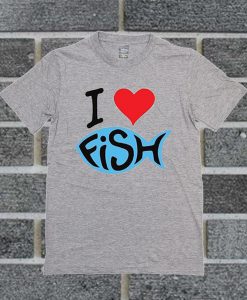 I Love Fish T Shirt