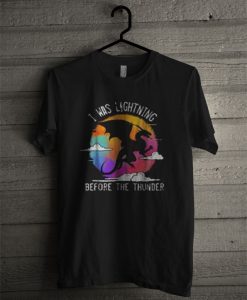 I Was Lighting Before The Thunder Colorful Dragon T Shirt