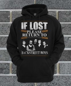 If Lost Please Return To Backstreet Boys Hoodie