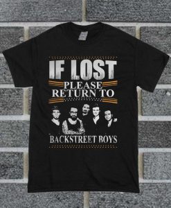 If Lost Please Return To Backstreet Boys T Shirt