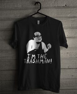 Im The Trash Man Frank Reynolds T Shirt