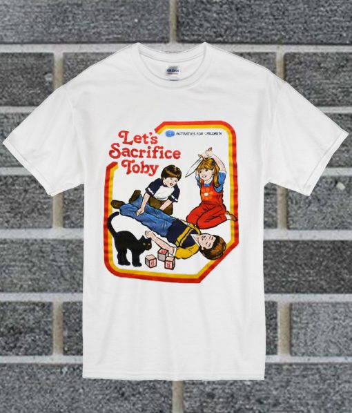 Let's Sacrifice Toby T Shirt