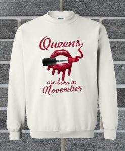 Lips Queens Are Born In November Sweatshirt